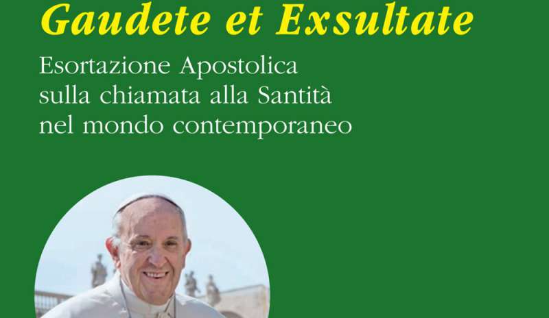 Gaudete Et Exsultate. Esortazione Apostolica Sulla Chiamata Alla Santita' -  Papa Francesco - Edizioni Dehoniane Bologna